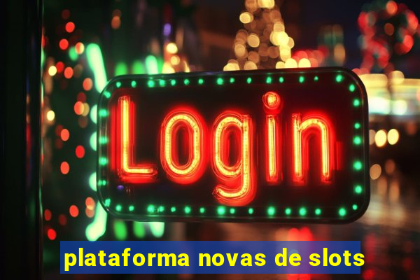 plataforma novas de slots